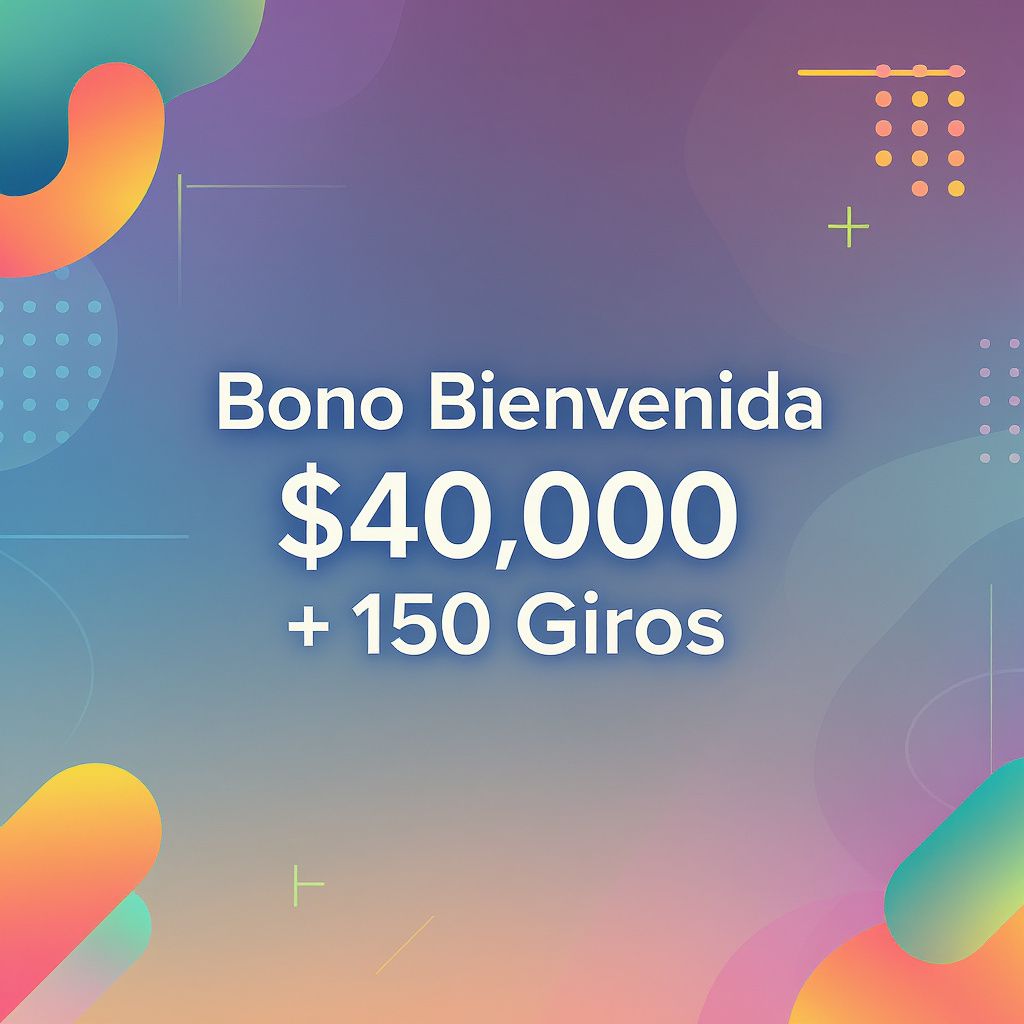 Bono Bienvenida $40,000 + 150 Giros